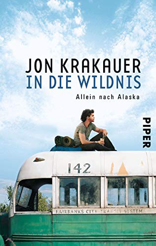 Jon Krakauer: In die Wildnis (Paperback, German language, 2008, Piper Verlag GmbH)