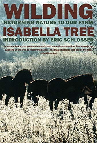 Eric Schlosser, Isabella Tree: Wilding (2019, New York Review Books)