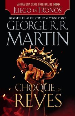 George R. R. Martin: Choque de Reyes (2012, Vintage Español)