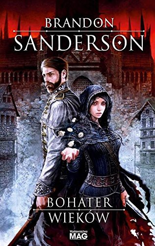 Brandon Sanderson: Bohater wiekow (Hardcover, 2015, MAG)