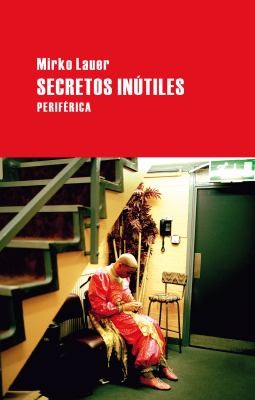 Mirko Lauer: Secretos Inutiles
            
                Largo Recorrido (2011, Editorial Periferica)