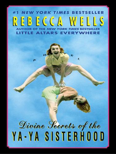 Rebecca Wells: Divine Secrets of the Ya-Ya Sisterhood (EBook, 2003, HarperCollins)
