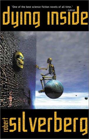 Robert Silverberg: Dying Inside (Paperback, I Books)