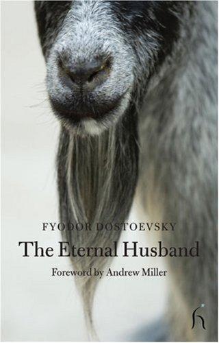 Fyodor Dostoevsky: The Eternal Husband (Hesperus Classics) (Paperback, 2007, Hesperus Press)