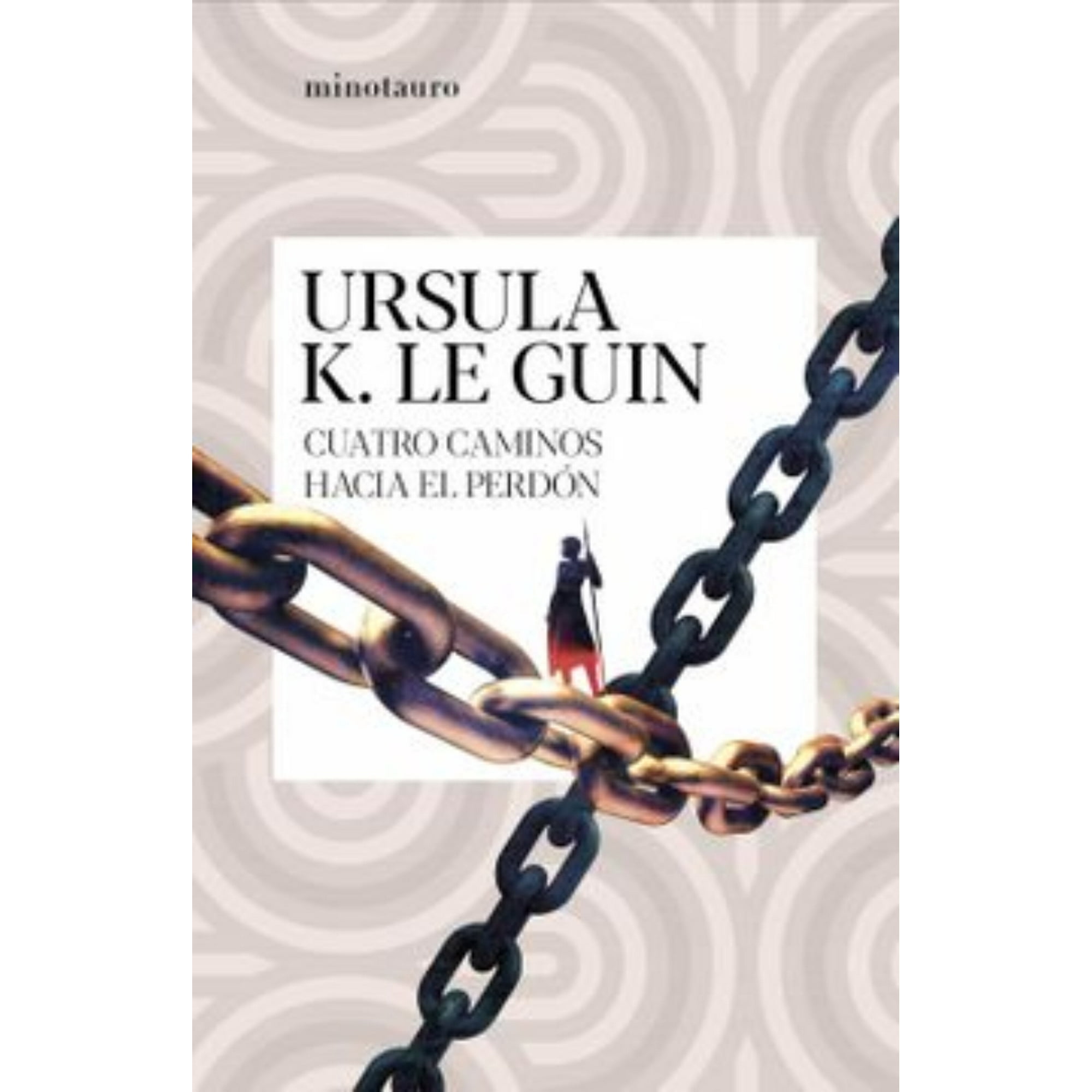 Ursula K. Le Guin, Ana Quijada: Cuatro caminos hacia el perdón (EBook, español language, Minotauro)