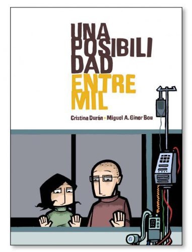 Cristina Durán, Miguel A. Giner Bou: Una posibilidad entre mil (Paperback, 2009, Ediciones Sins entido)