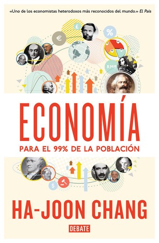 Economía para el 99% de la población - 3. edición. (2016, Penguin Random House)