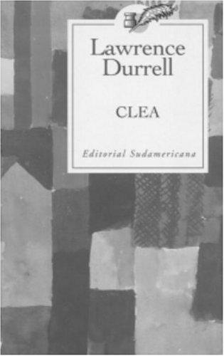 Lawrence Durrell: Clea (Paperback, Spanish language, 2001, Sudamericana)