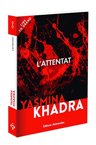 Yasmina Khadra: L'attentat (Paperback, EDTS RETROUVEES)