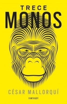 César Mallorquí: Trece Monos (2015, Random House)