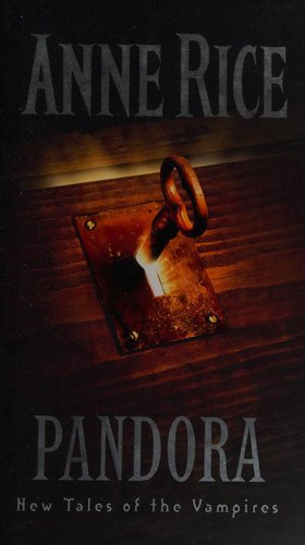 Anne Rice: PANDORA (Hardcover, 1998, Chatto & Windus)