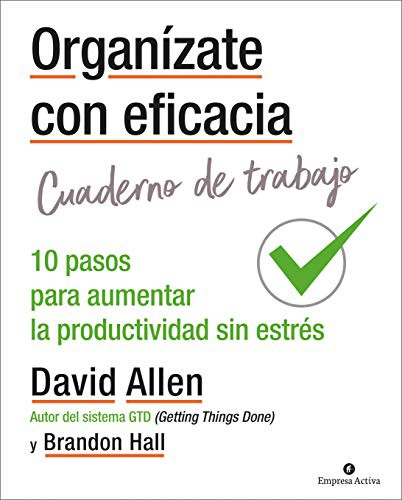 David Allen, Martín Rodríguez-Courel Ginzo: Organízate con eficacia - Cuaderno de trabajo (Paperback, 2021, Urano, Empresa Activa)