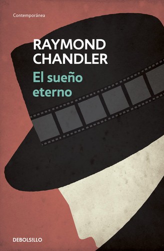 Raymond Chandler: El sueño eterno (2013, debolsillo)
