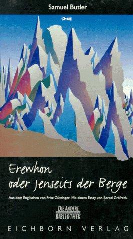 Bernd. Gräfrath, Samuel Butler: Erewhon oder Jenseits der Berge (Hardcover, German language, Eichborn)