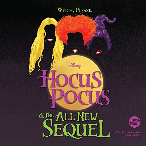 A. W. Jantha, Disney Press: Hocus Pocus and the All-New Sequel (AudiobookFormat, 2018, Disney and Blackstone Audio)
