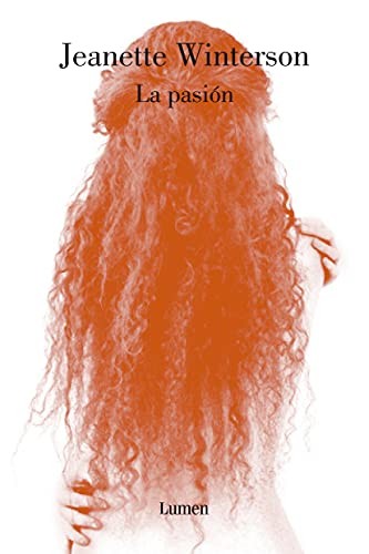 Jeanette Winterson: La pasión (Hardcover, Spanish language, 2007, LUMEN)