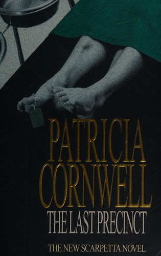 Patricia Cornwell: Last Precinct (2000, Little,Brown, Little Brown And Co.,)