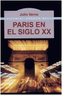 Paris En El Siglo XX (Paperback, Spanish language, 2000, Andres Bello)