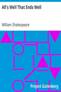 William Shakespeare: All's Well That Ends Well (1999, Project Gutenberg)