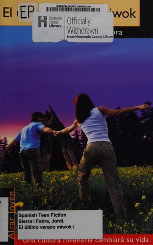 Jordi Sierra i Fabra: El último verano miwok (Spanish language, 2009, Algar)