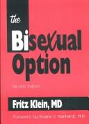 Fritz Klein, Fred Klein: The bisexual option (Paperback, 1994, Harrington Park Press)