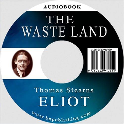 T. S. Eliot: The Waste Land (AudiobookFormat, bnpublishing.com)