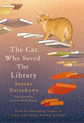 Sosuke Natsukawa, Louise Heal Kawai (Duplicate): The Cat Who Saved the Library (Paperback, 2025, Picador)