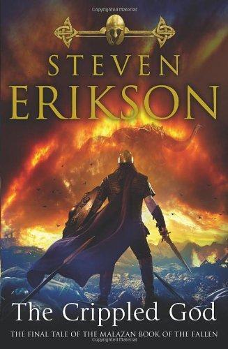 Steven Erikson: The Crippled God (Malazan Book of the Fallen, #10) (2011)