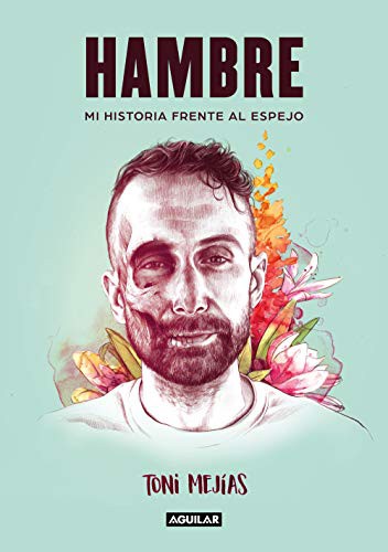 Toni Mejías: Hambre (Paperback, 2021, AGUILAR)