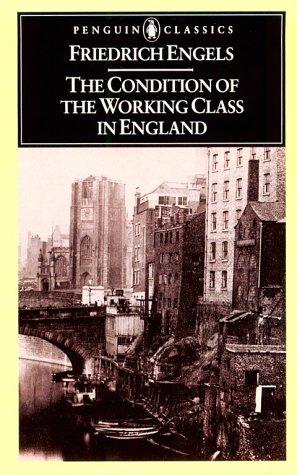 Friedrich Engels, Victor Kiernan: The Condition of the Working Class in England (Penguin Classics) (1987, Penguin Classics)