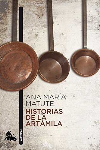 Ana María Matute: Historias de la Artámila (Paperback, 2010, Austral)