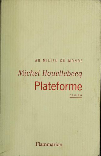 Michel Houellebecq: Plateforme (Paperback, 2001, Editions Flammarion)