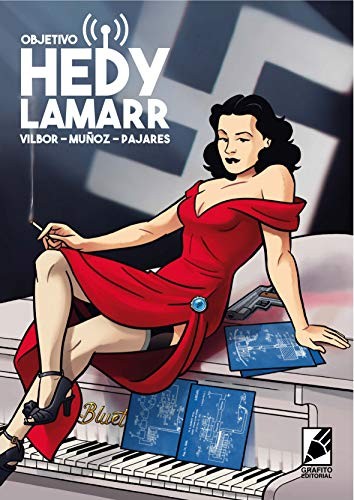 Ángel Muñoz Jiménez, Ricardo Borja Vila, Abel Pajares Pardo, Guillermo Morales Paz, Yolanda Dib Cabello: OBJETIVO HEDY LAMARR (Paperback, 2019, Grafito Editorial)