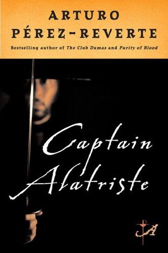 Arturo Pérez-Reverte: Captain Alatriste (2005, Plume)