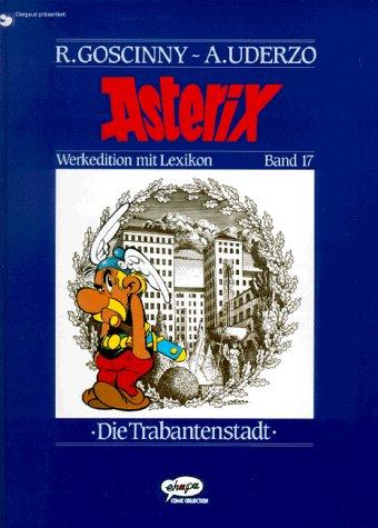 René Goscinny, Albert Uderzo: Asterix Werkedition, Bd.17, Die Trabantenstadt (Hardcover, German language, 1998, Egmont Ehapa)