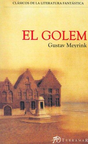 Gustav Meyrink: El Golem (Paperback, Spanish language, 2006, Terramar Ediciones)