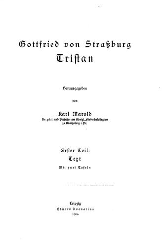 Gottfried von Strassburg, Karl Marold: Gottfried von Strassburg: Tristan (1906, E. Avenarius)