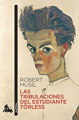 Robert Musil: Las tribulaciones del estudiante Törless (Paperback, Austral)