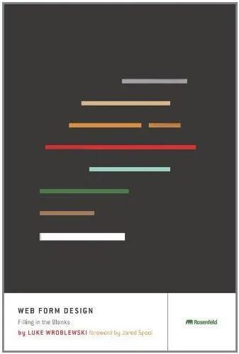 Luke Wroblewski: Web Form Design: Filling in the Blanks (2008)