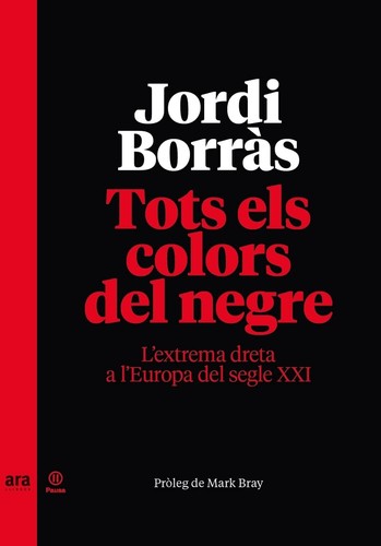 Jordi Borràs i Abelló, Mark Bray: Tots els colors del negre (Paperback, 2022, Ara Llibres)