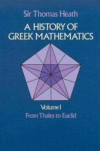 Sir Thomas L. Heath, Sir Thomas L. Heath, Sir Thomas Heath: A History of Greek Mathematics, Vol. 1 (1981)