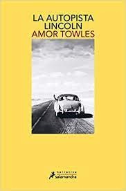 Amor Towles: La autopista Lincoln / The Lincoln Highway (Paperback, 2023, Salamandra)
