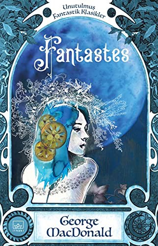 George MacDonald: Fantastes (Paperback, İthaki Yayınları)