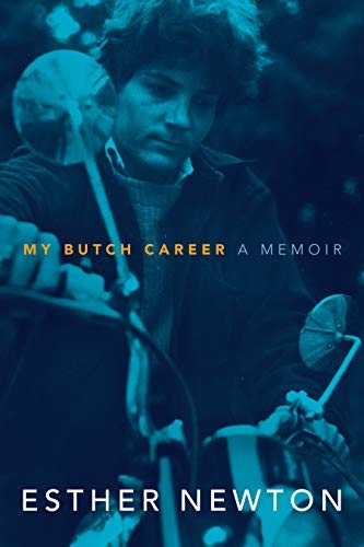 Esther Newton: My Butch Career (Hardcover, 2018, Duke University Press Books)