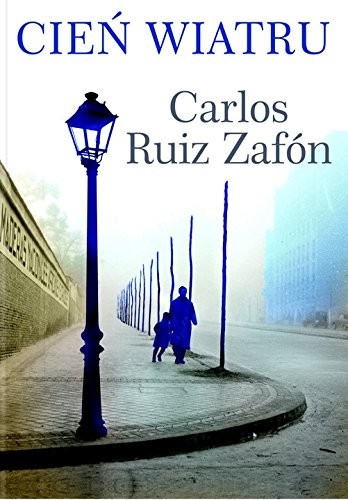 Carlos Ruiz Zafón, François Maspero, Frédéric Meaux, . ResumenExpress: Cień wiatru (Hardcover)