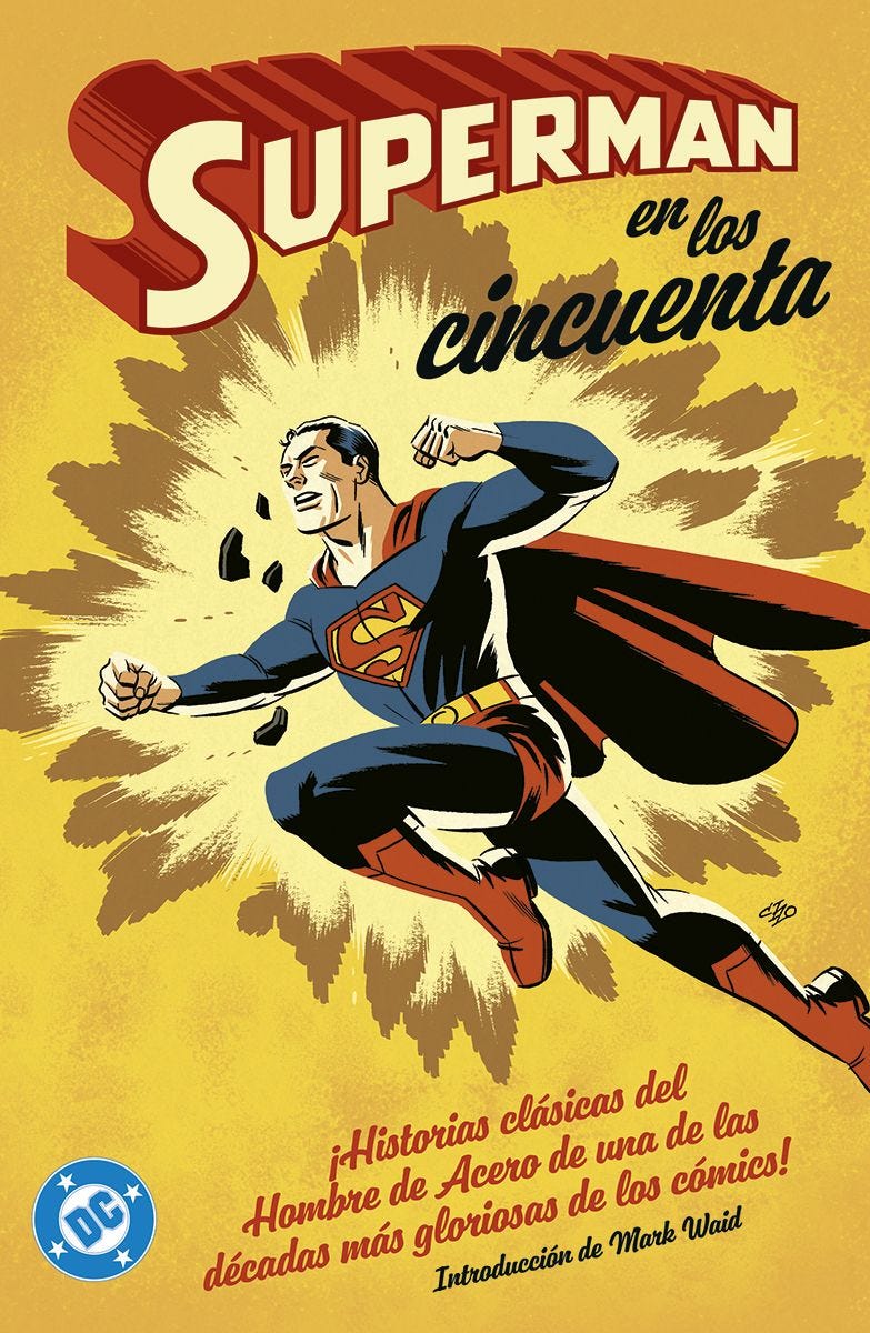 William Woolfolk, Jerry Coleman, Wayne Boring, Otto Binder, Kurt Schaffenberger, Robert Bernstein, Win Mortimer, Al Plastino, Edmond Hamilton, Curt Swan, Bill Finger: Superman en los cincuenta (Spanish language, Panini)