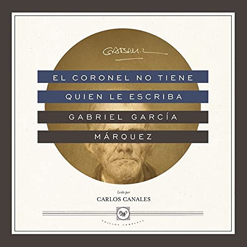 Gabriel García Márquez, Carlos Canales: El coronel no tiene quien le escriba (AudiobookFormat, Spanish language, Blackstone Publishing)