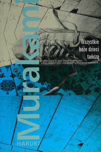 Haruki Murakami: Wszystkie boze dzieci tancza (Paperback, Polish language)