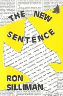 Ronald Silliman: The new sentence (1987, Roof)