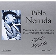 Pablo Neruda: Veinte poemas de amor y una canción desesperada (Spanish language, 2008, Visor Libros)